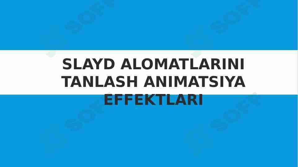 Slayd alomatlarini tanlash animatsiya effektlari