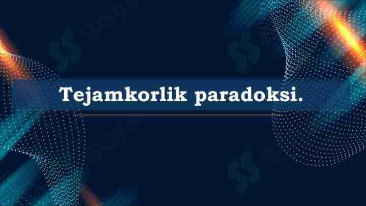 Tejamkorlik paradoksi