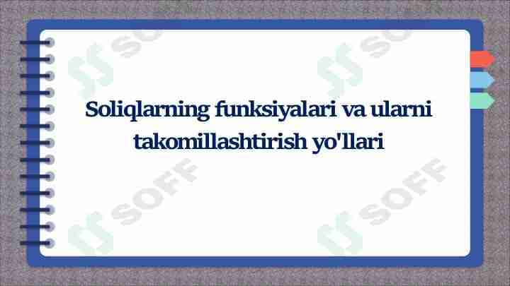 Soliqlarning funksiyalari va ularni takomillashtirish yo'llari