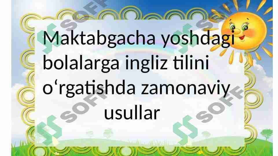 Bogʻcha yoshidagi bolalarga chet tilini oʻrgatishda zamonaviy yondashuvlar
