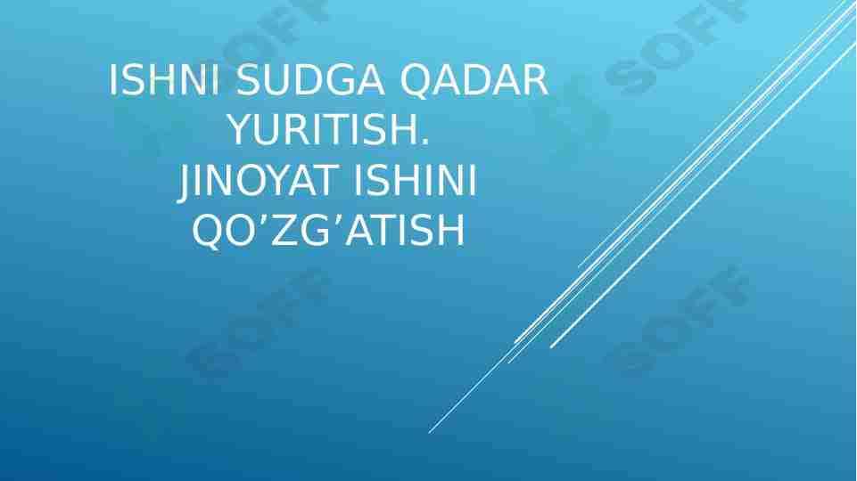 Ishni sudga qadar yuritish. Jinoyat ishini qo’zg’atish