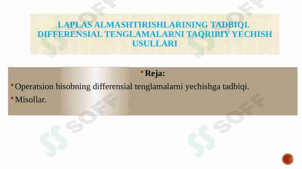 LAPLAS ALMASHTIRISHLARINING TADBIQI. DIFFERENSIAL TENGLAMALARNI TAQRIBIY YECHISH USULLARI