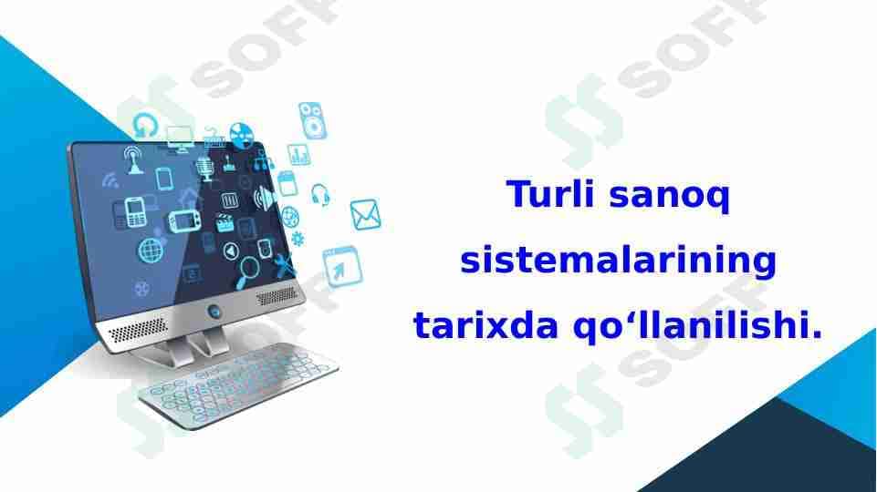 Turli sanoq sistemalarining tarixda qo‘llanilishi