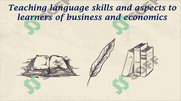 Teaching language skills and aspects to learners of business and economics