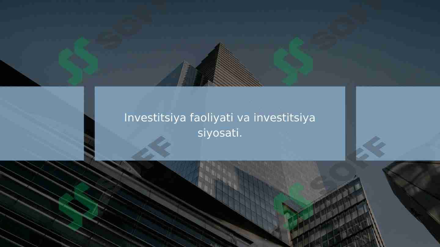 Investitsiya faoliyati va investitsiya siyosati