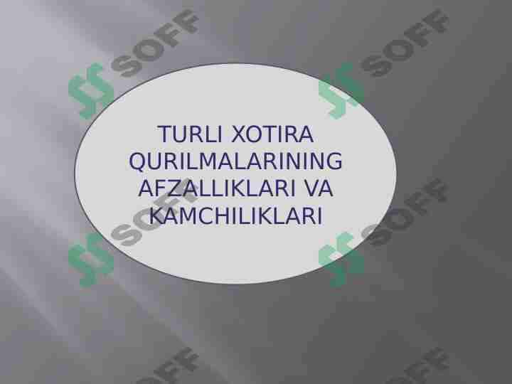 TURLI XOTIRA QURILMALARINING AFZALLIKLARI VA KAMCHILIKLARI