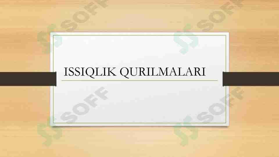 Issiqlik qurilmalari.