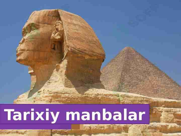 Tarixiy manbalar haqida umumiy ma'lumot