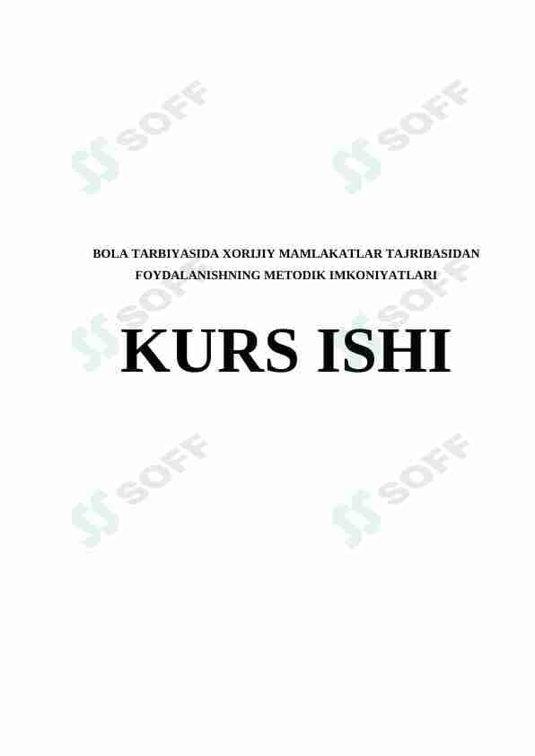 BOLA TARBIYASIDA XORIJIY MAMLAKATLAR TAJRIBASIDAN FOYDALANISHNING METODIK IMKONIYATLARI