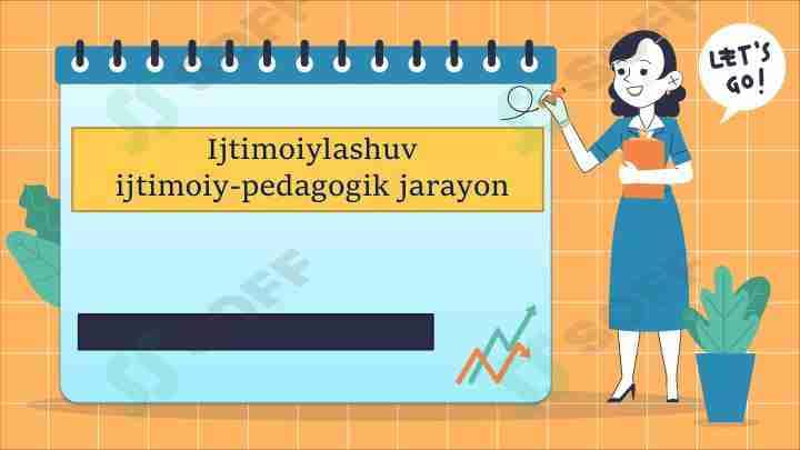 Ijtimoiylashuv. Ijtimoiy-pedagogik jarayon