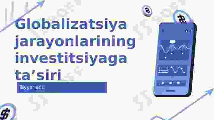 Globalizatsiya jarayonlarining investitsiyaga ta'siri