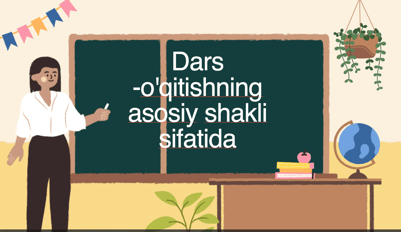Dars -o'qitishning asosiy shakli sifatida