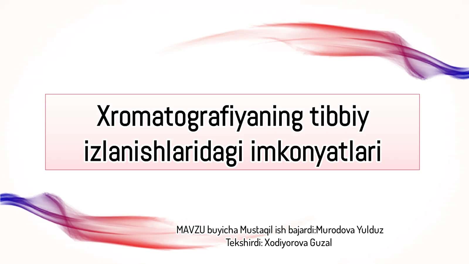 Xromatografiyaning tibbiy izlanishlaridagi imkonyatlari