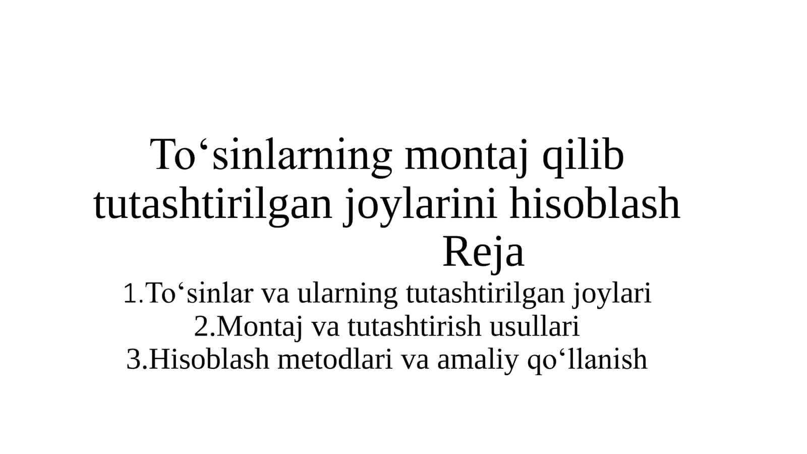 To‘sinlarning montaj qilib tutashtirilgan joylarini hisoblash