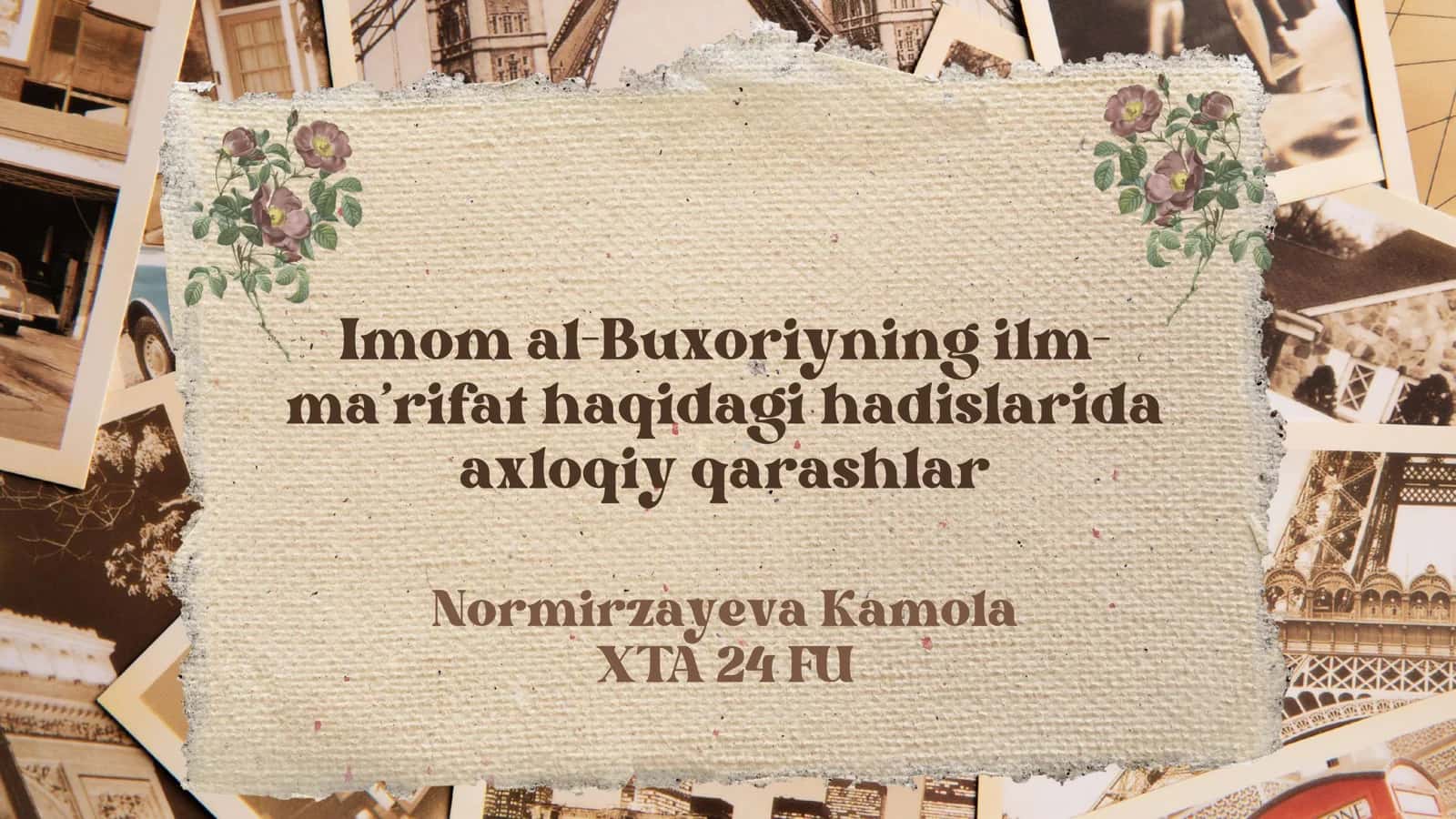 Imom al-Buxoriyning ilm-ma’rifat haqidagi hadislarida axloqiy qarashlar