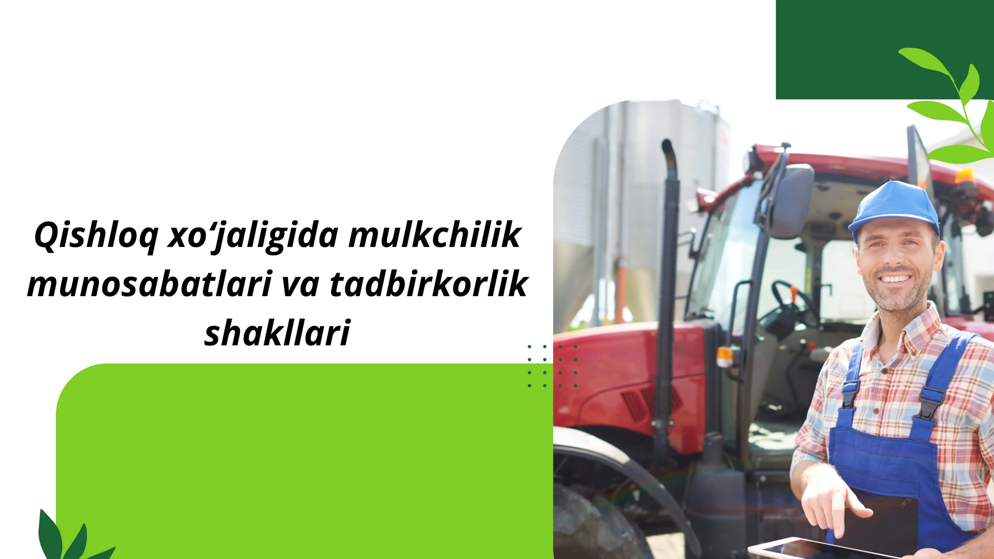 Qishloq xo'jaligida mulkchilik munosabatlari va tadbirkorlik shakllari