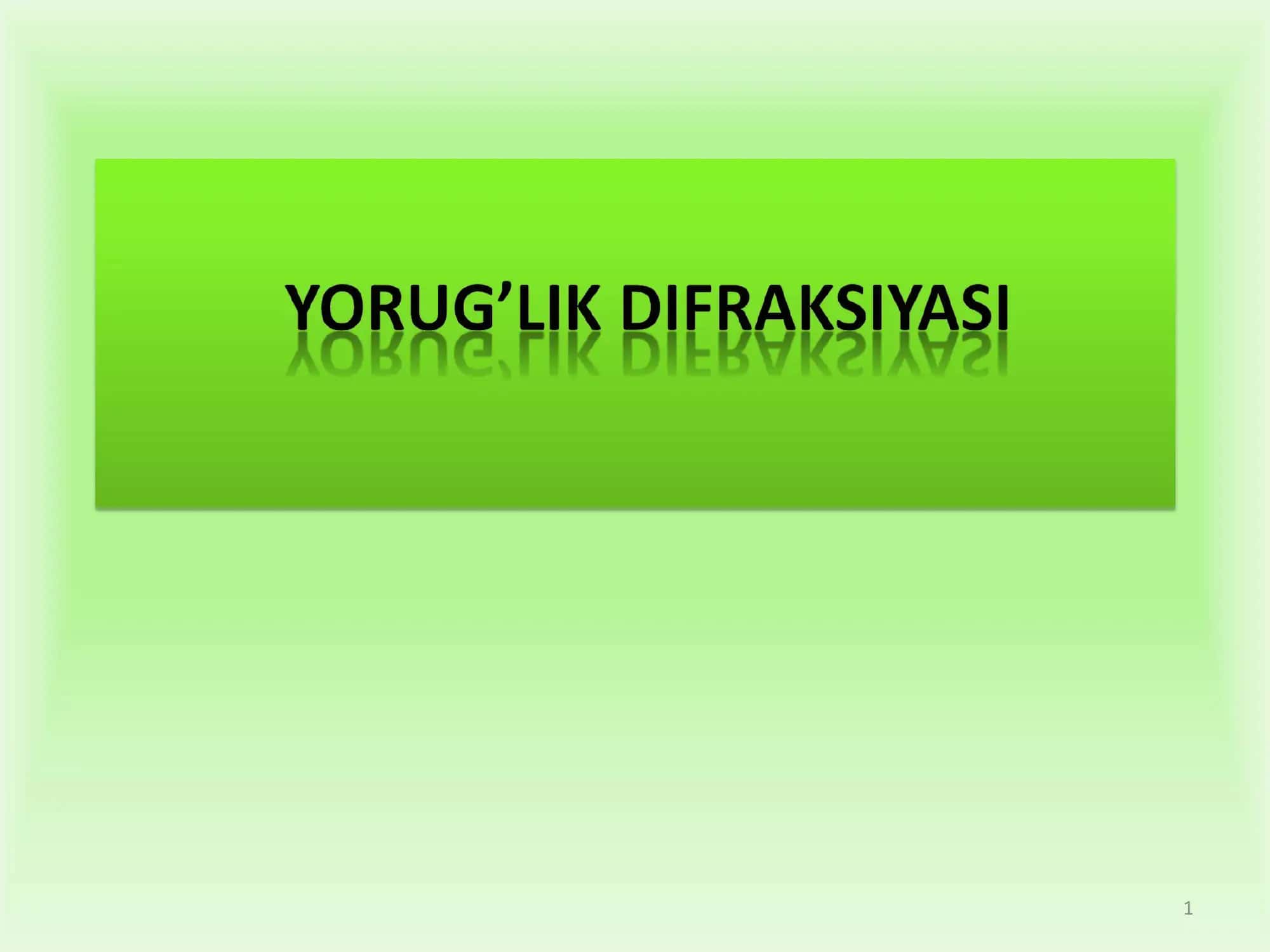 Yorug’likning difraktsiyasi
