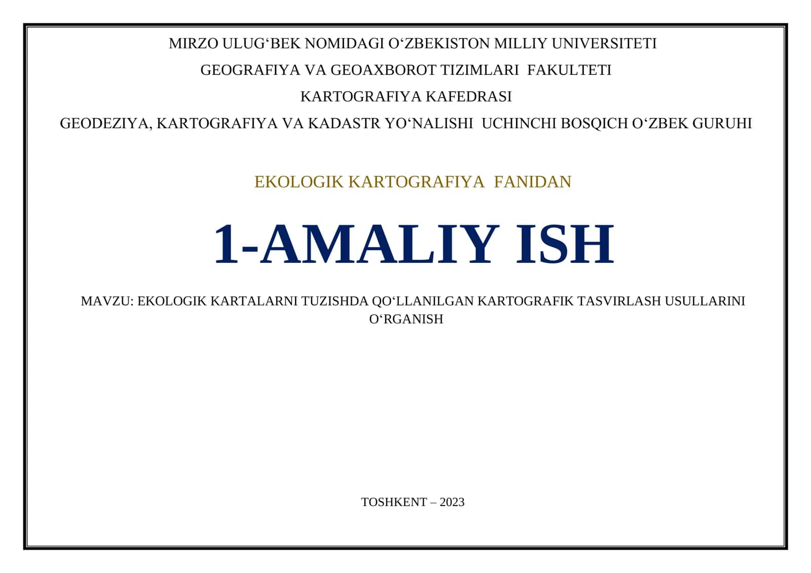 EKOLOGIK KARTALARNI TUZISHDA QOʻLLANILGAN KARTOGRAFIK TASVIRLASH USULLARINI OʻRGANISH
