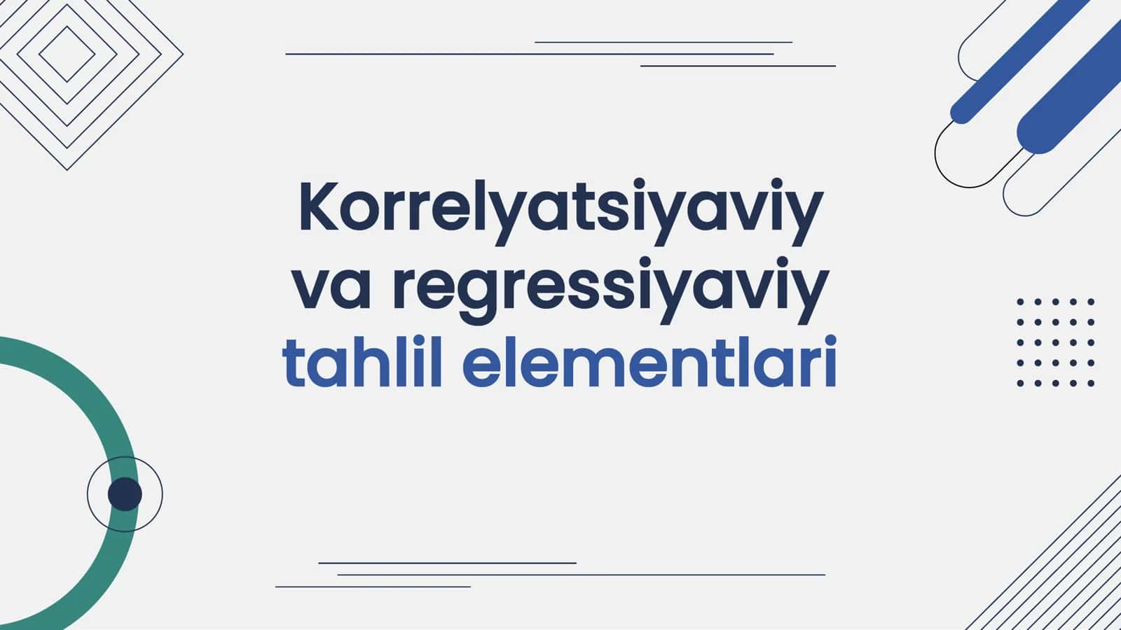 Korrelyatsiyaviy va regressiyaviy tahlil elementlari