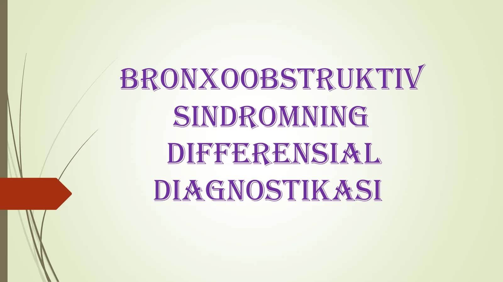 Bronxoobstruktiv sindromning differensial diagnostikasi