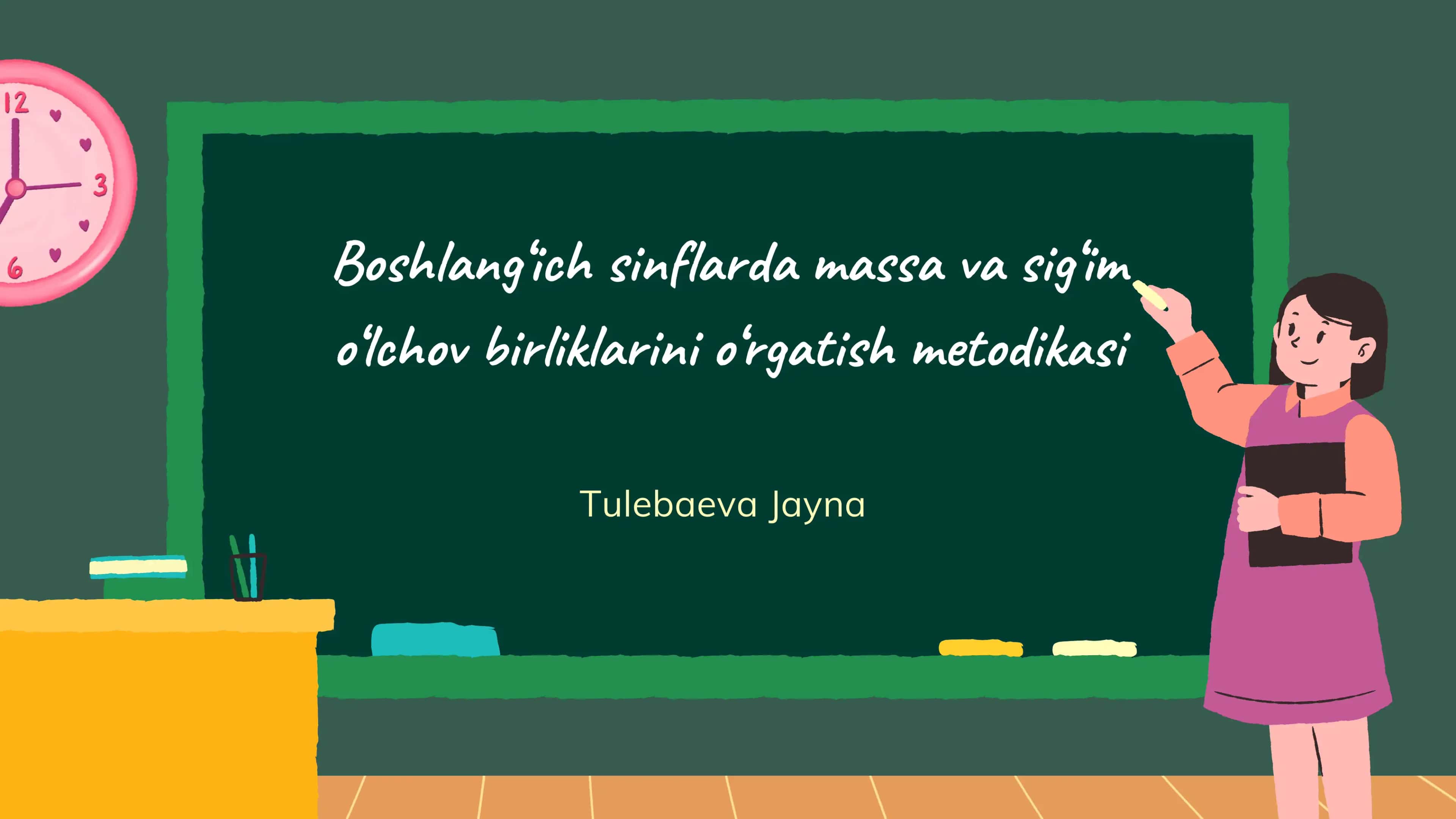 Boshlang‘ich sinflarda massa va sig‘im o‘lchov birliklarini o‘rgatish metodikasi