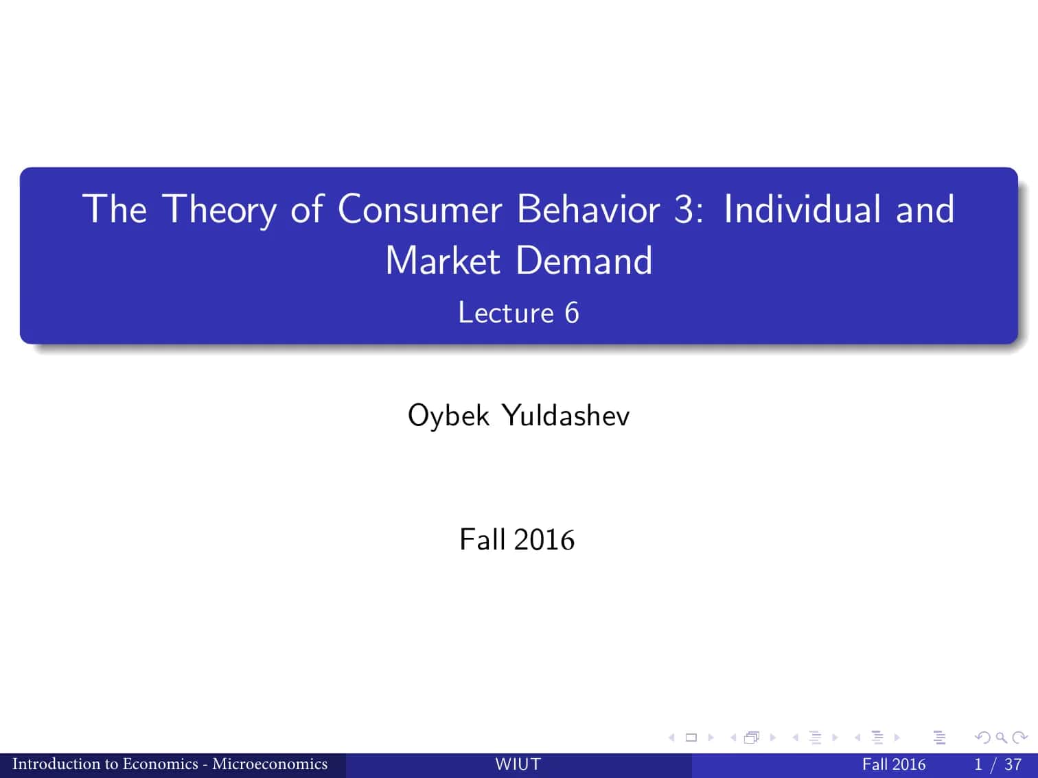 The Theory of Consumer Behavior 3: Individual and Market Demand