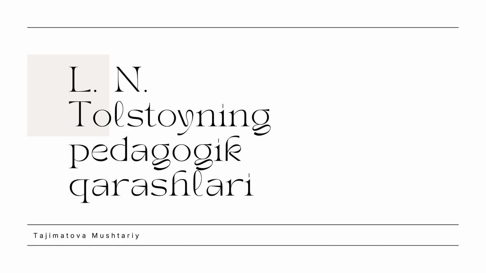 L. N. Tolstoyning pedagogik qarashlari