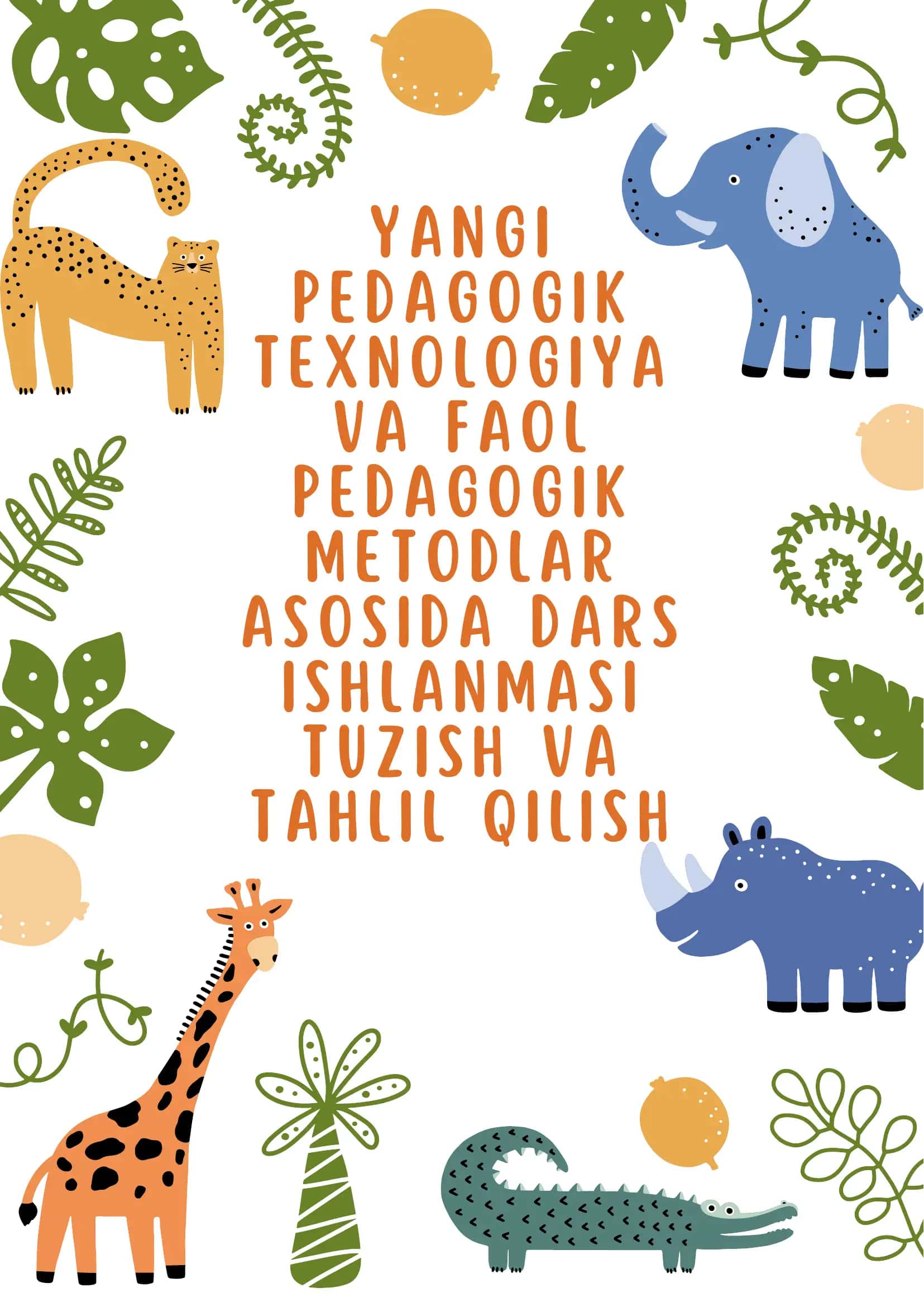 PEDAGOGIK TEXNOLOGIYA VA FAOL PEDAGOGIK METODLAR ASOSIDA DARS ISHLANMASI