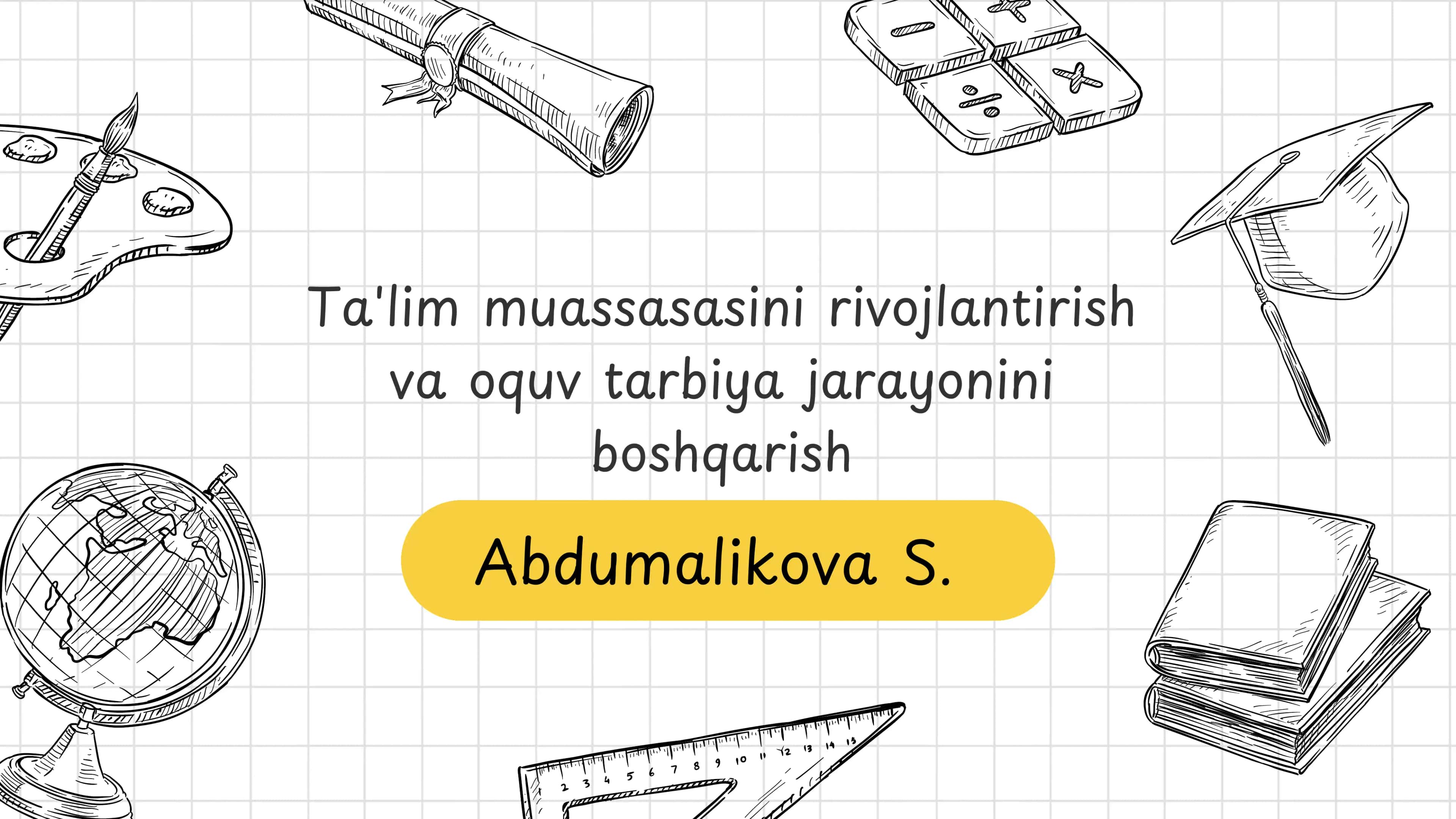 Ta'lim muassasasini rivojlantirish va o'quv-tarbiya jarayonini boshqarish