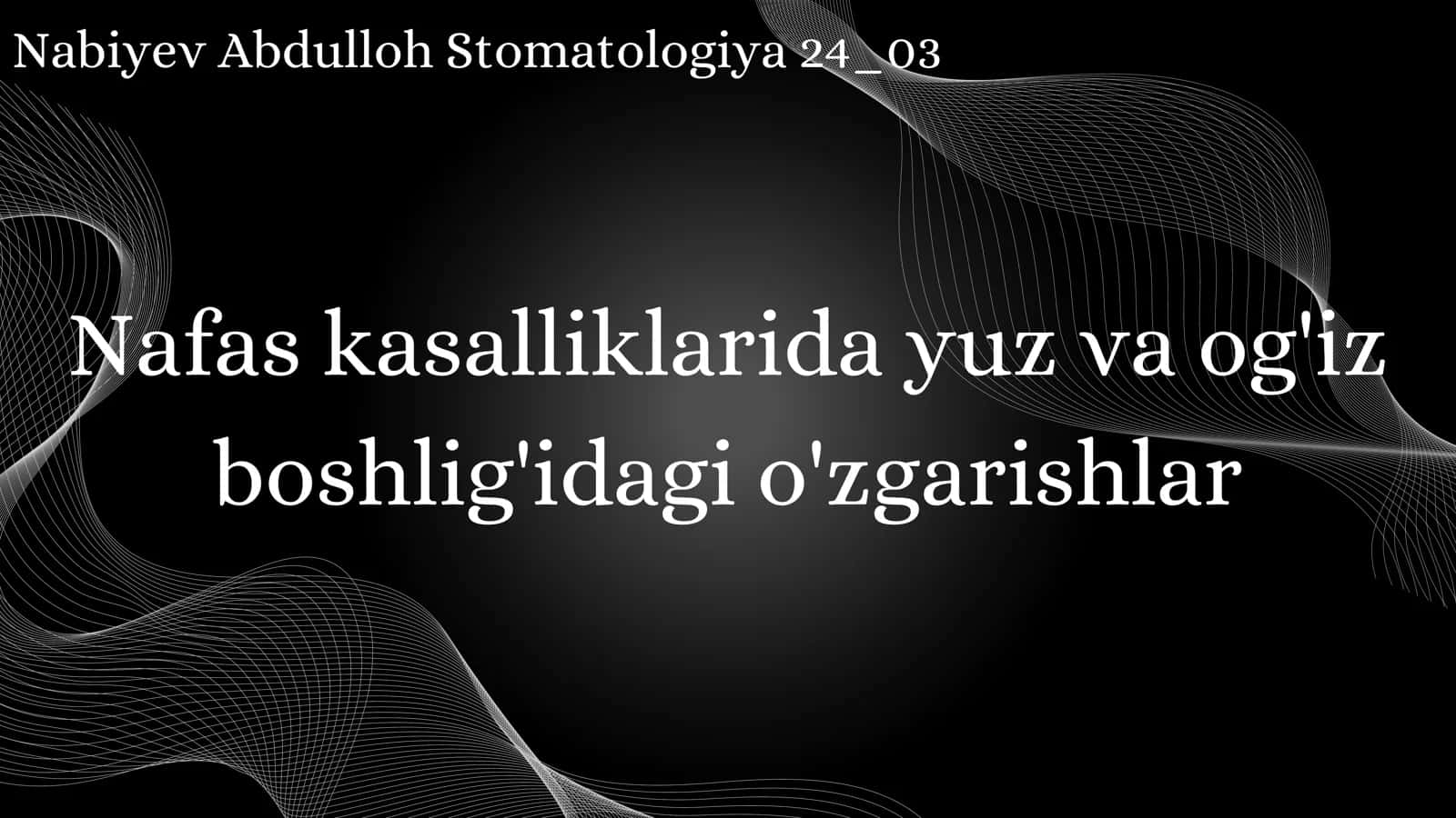 Nafas kasalliklarida yuz va og'iz boshlig'idagi o'zgarishlar