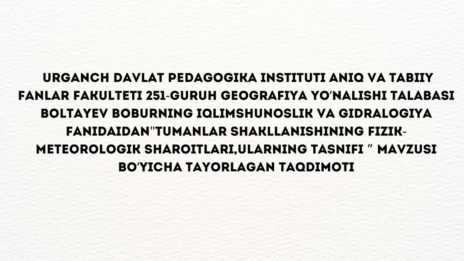 Tumanlar shakllanishining fizik-meteorologik sharoitlati, ularning tasnifi