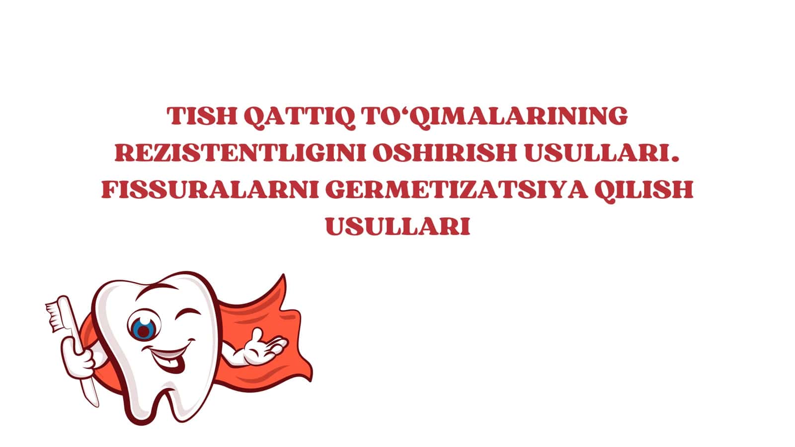 Tish qattiq to‘qimalarining rezistentligini oshirish usullari. Fissuralarni germetizatsiya qilish usullari