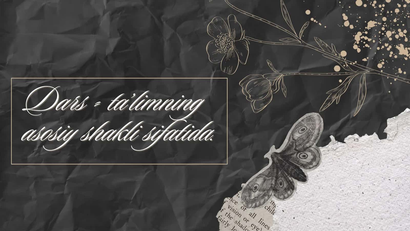 Dars - ta’limning asosiy shakli sifatida.