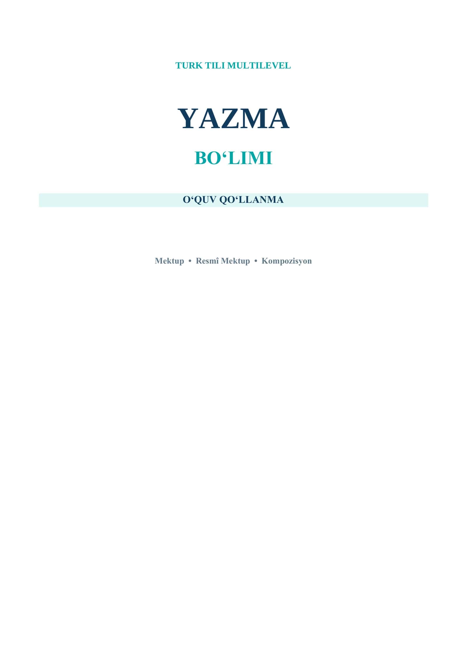 TURK TILI MULTILEVEL YAZMA BO‘LIMI O‘QUV QO‘LLANMA