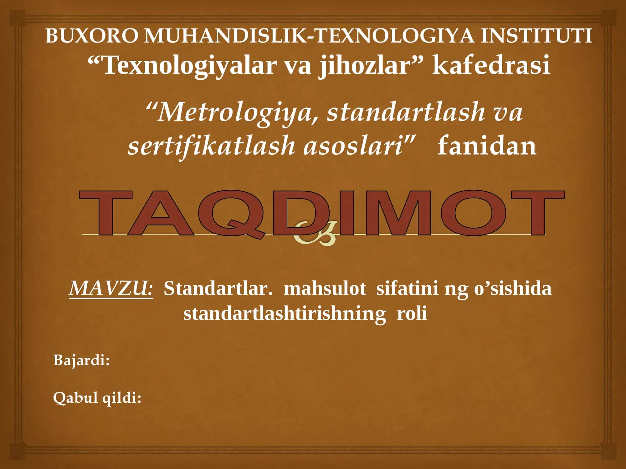 Texnologiyalar va jihozlar. Standartlar. mahsulot sifatini ng o’sishida standartlashtirishning roli