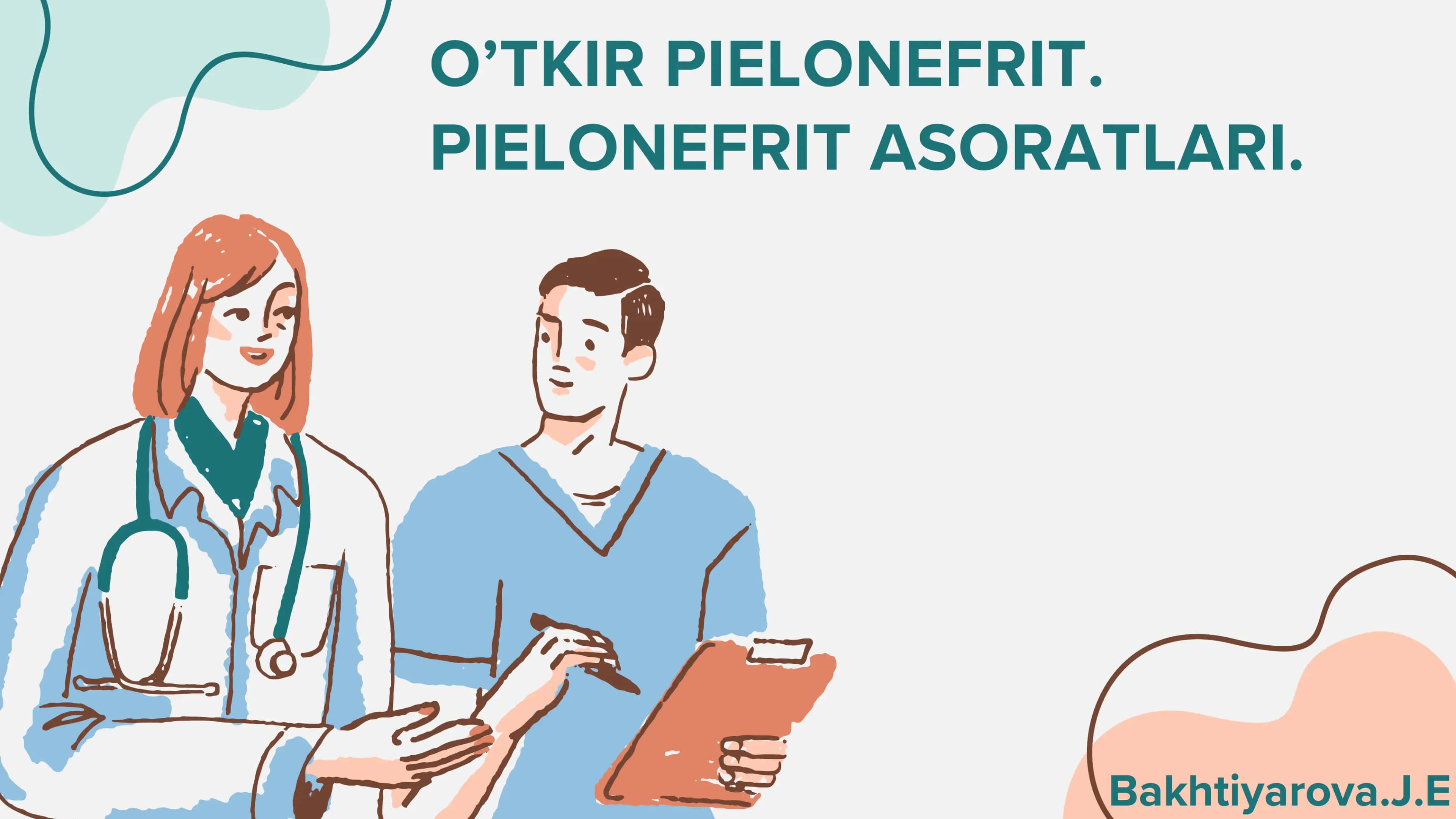 O’TKIR PIELONEFRIT