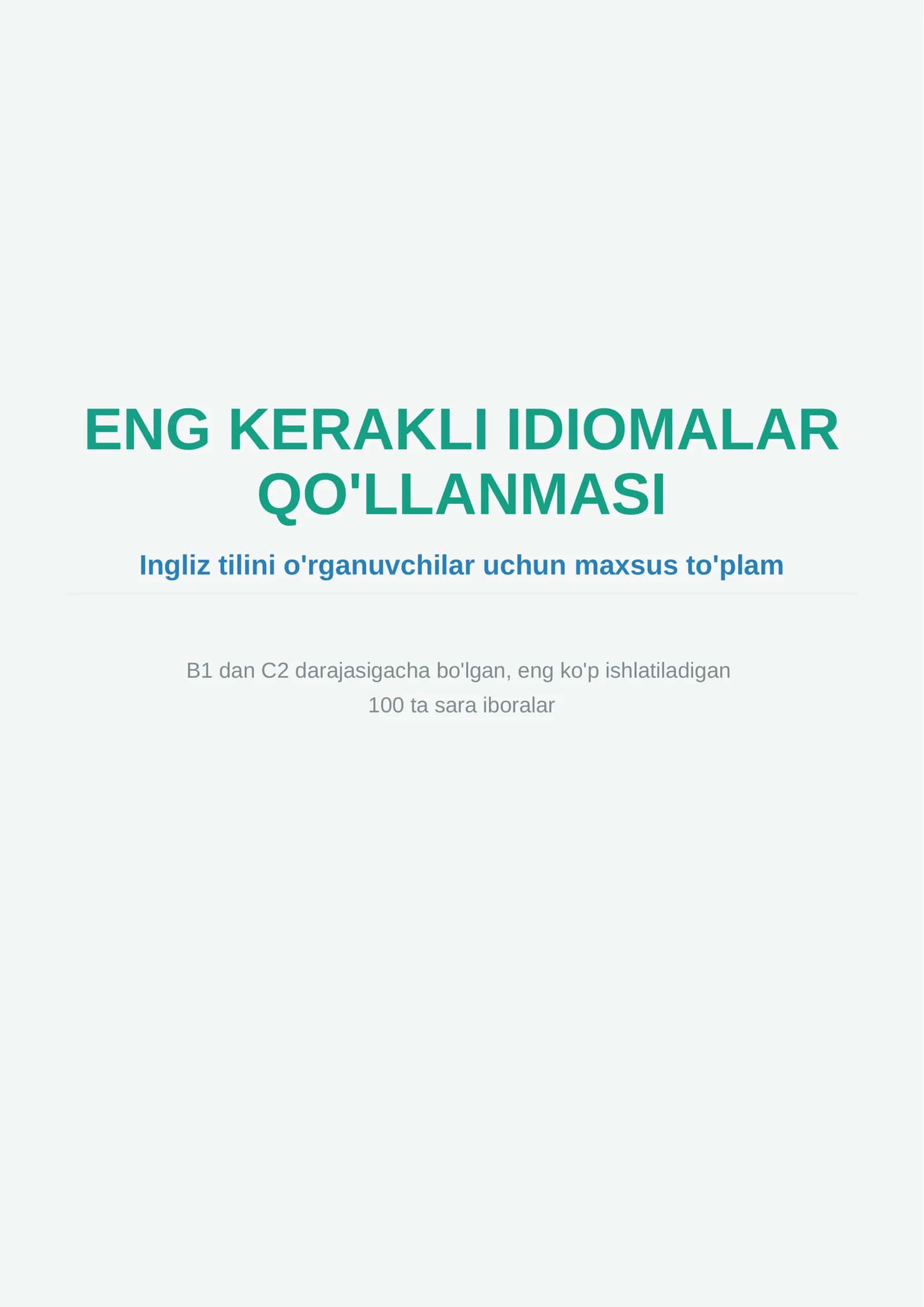 ENG KERAKLI IDIOMALAR QO'LLANMASI