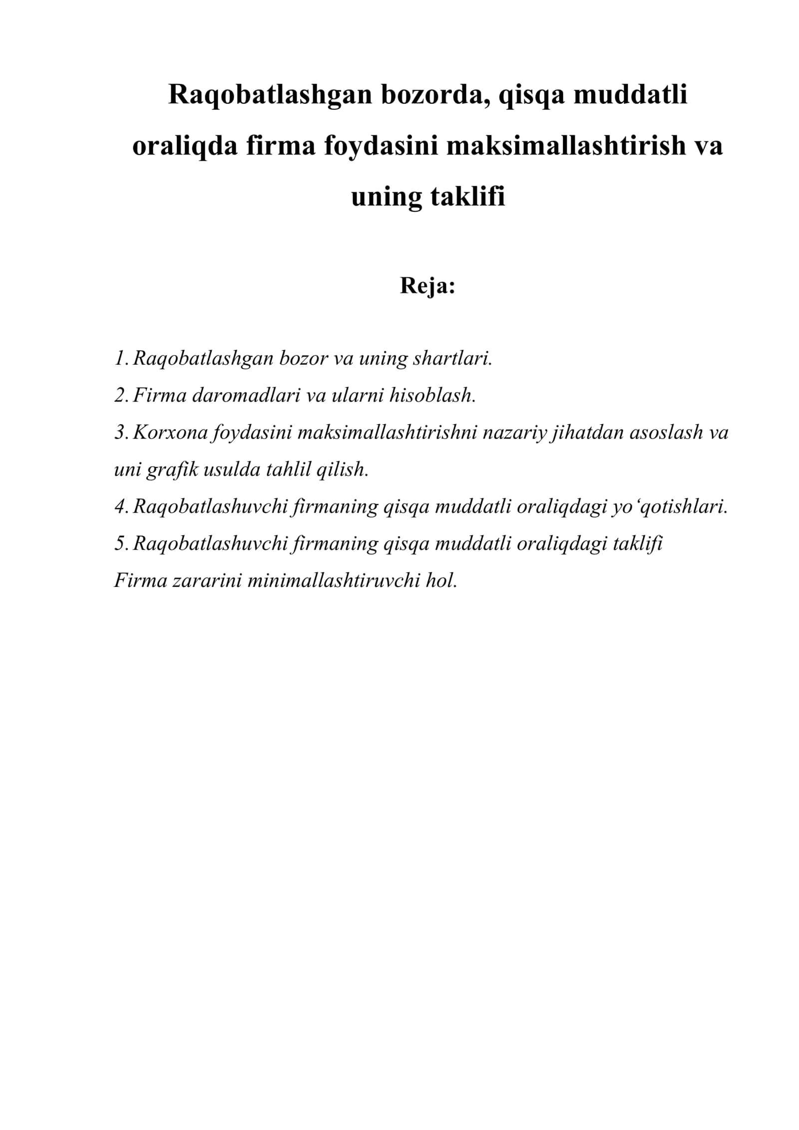 Raqobatlashgan bozorda, qisqa muddatli oraliqda firma foydasini maksimallashtirish va uning taklifi