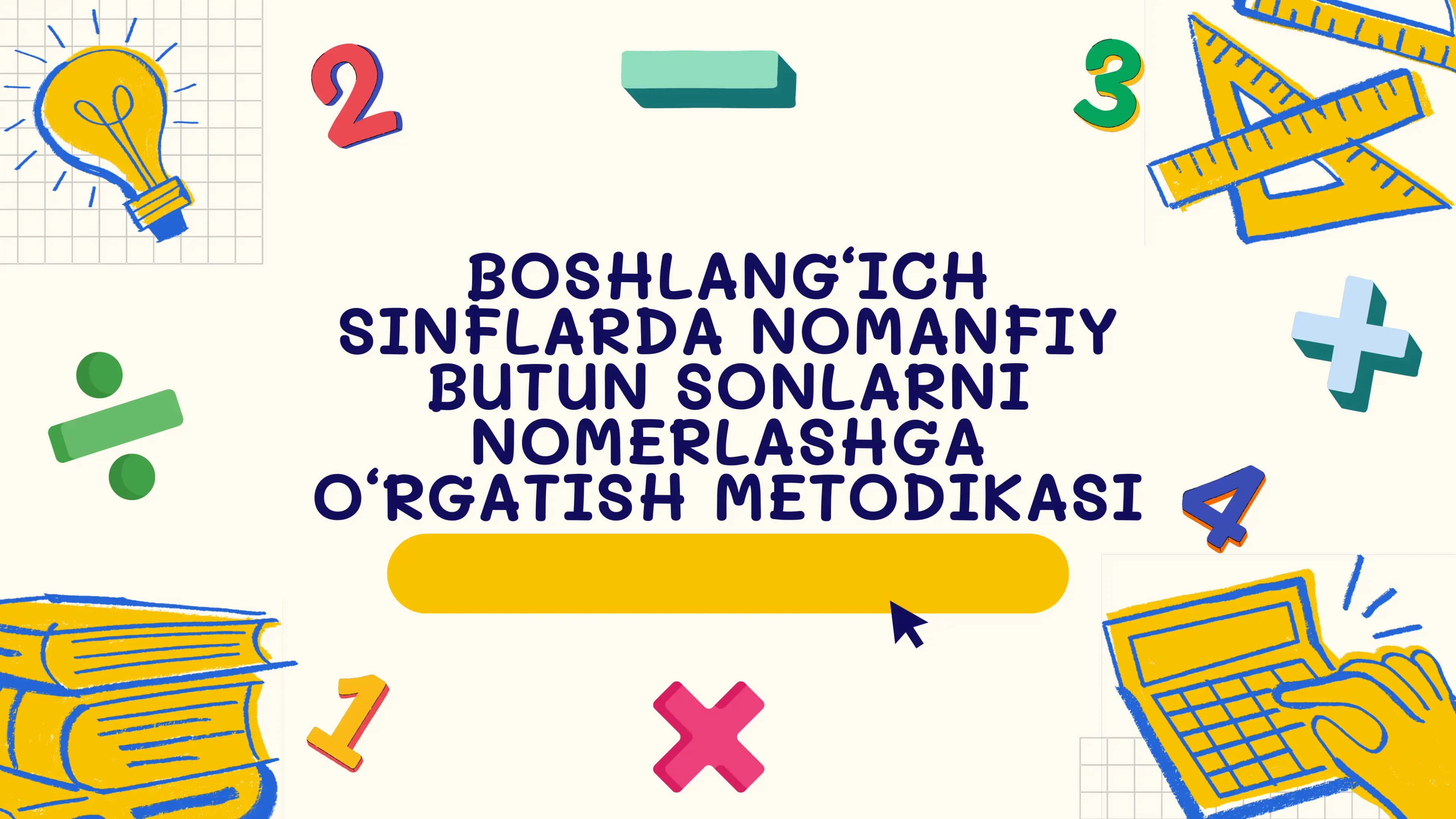 Boshlangʻich sinflarda nomanfiy butun sonlarni nomerlashga oʻrgatish metodikasi