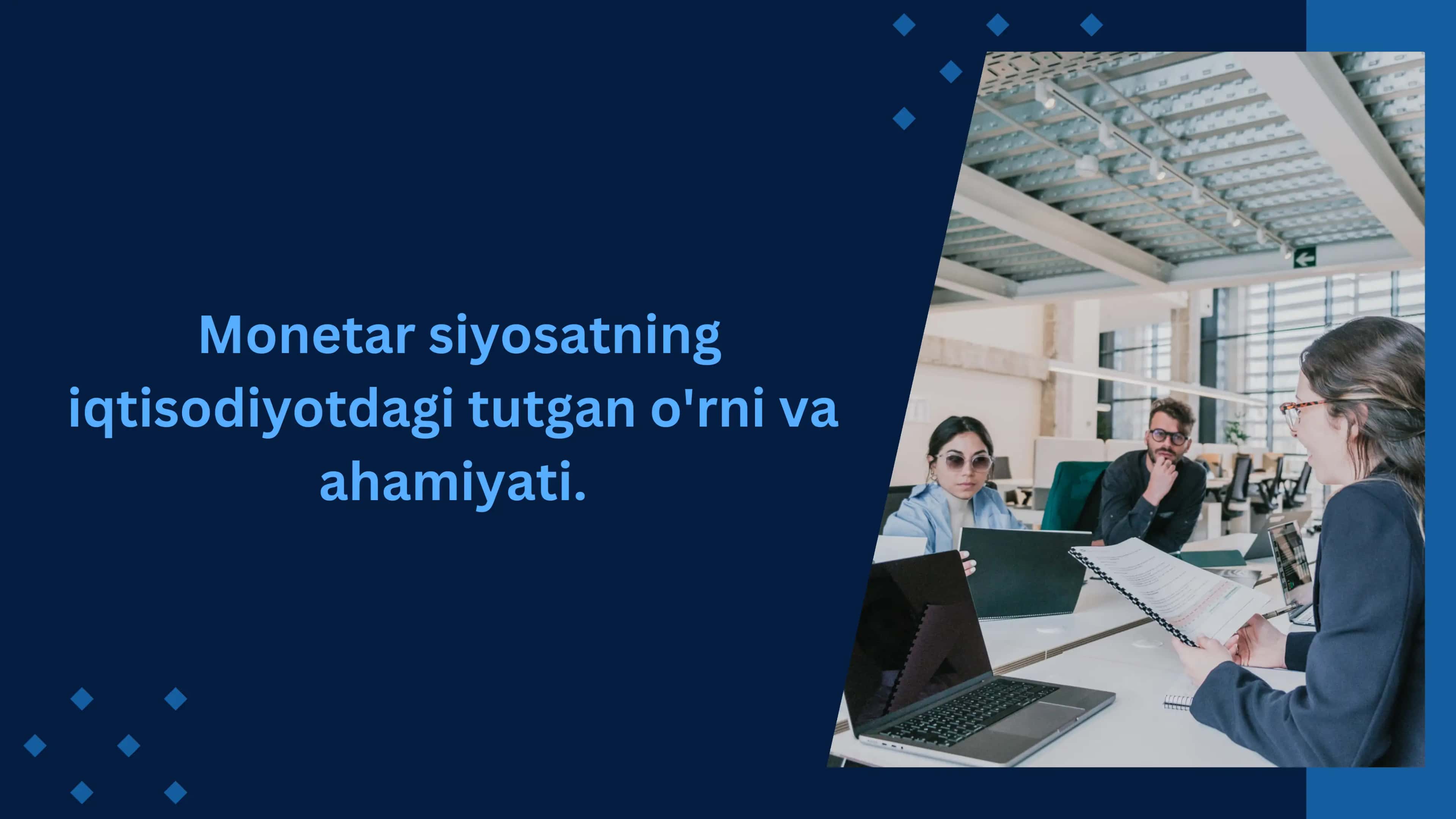 Monetar siyosatning iqtisodiyotdagi tutgan o'rni va ahamiyati.