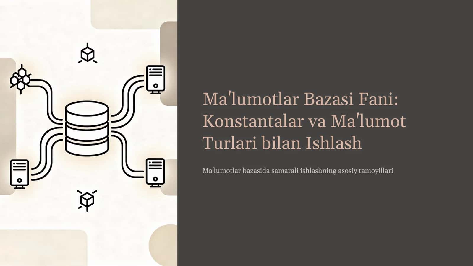 Konstantalar va Malumot Turlari-bilan-Ishlash.Ma'lumotlar Bazasi Fani