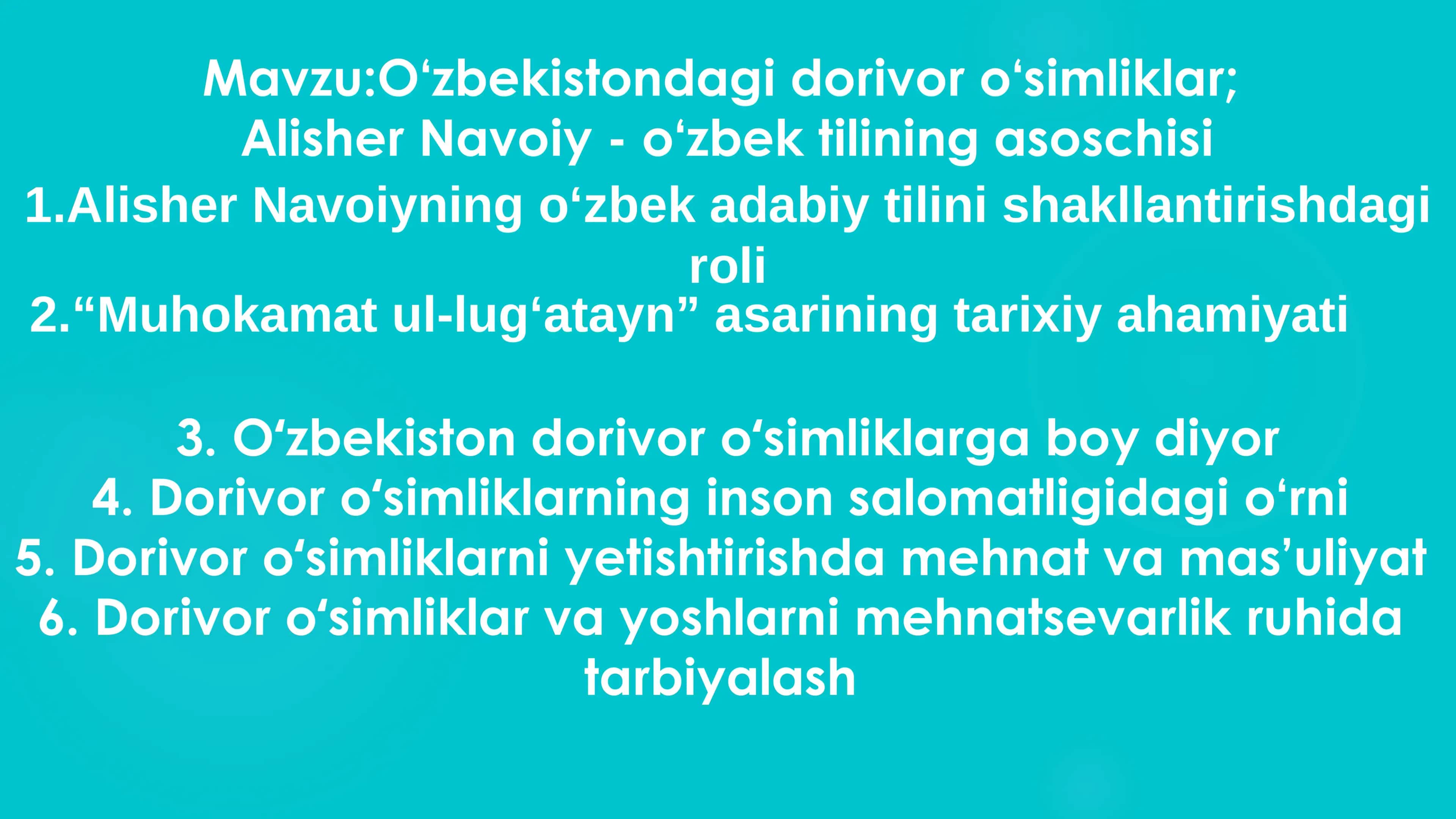 O‘zbekistondagi dorivor o‘simliklar; Alisher Navoiy - o‘zbek tilining asoschisi