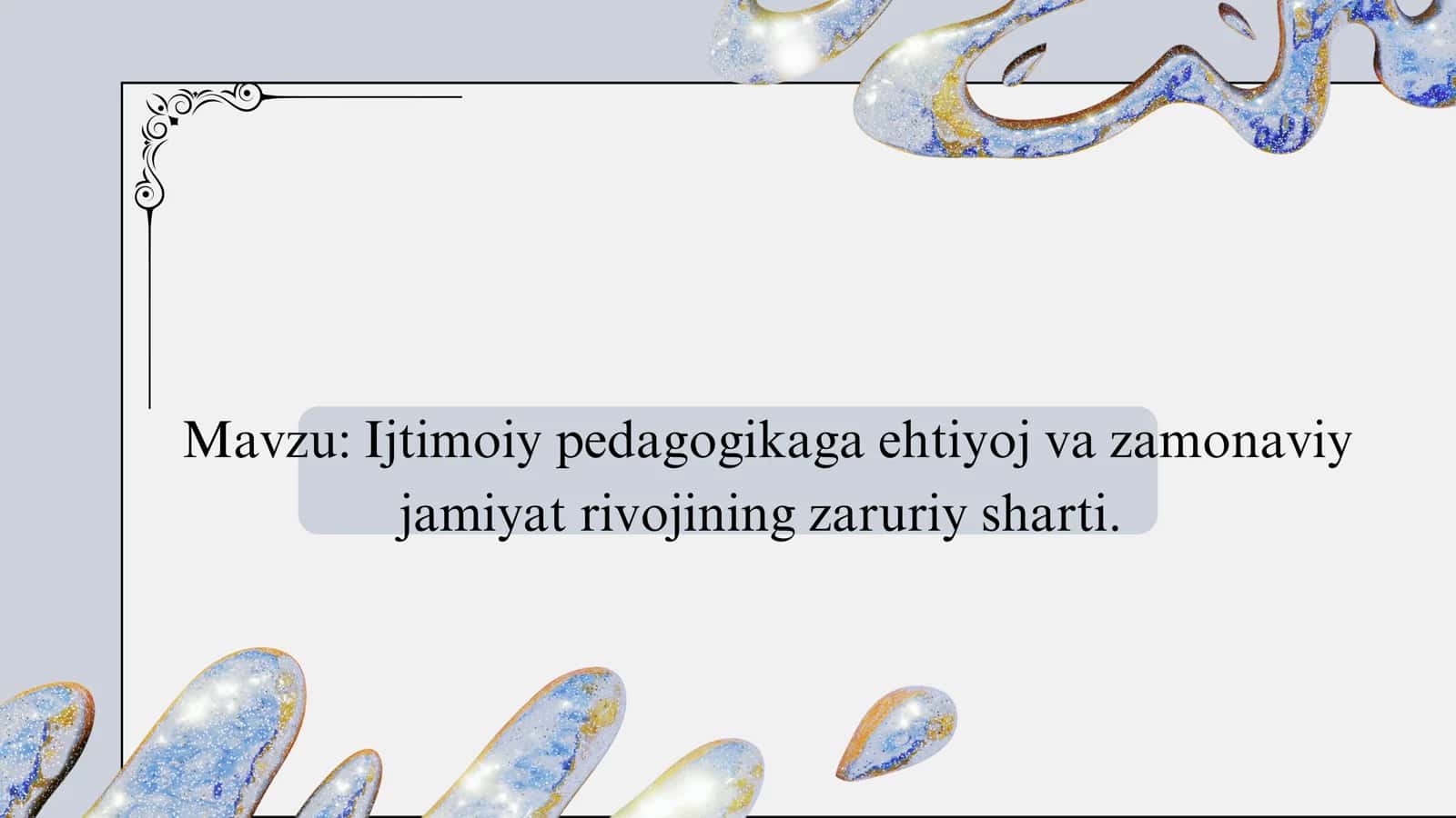 Ijtimoiy pedagogikaga ehtiyoj va zamonaviy jamiyat rivojining zaruriy sharti.