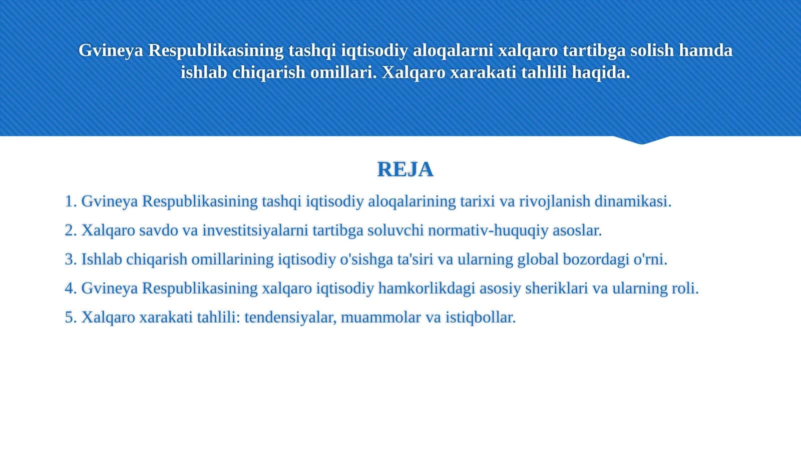 Gvineya Respublikasining tashqi iqtisodiy aloqalarni xalqaro tartibga solish hamda ishlab chiqarish omillari. Xalqaro xarakati tahlili haqida.1