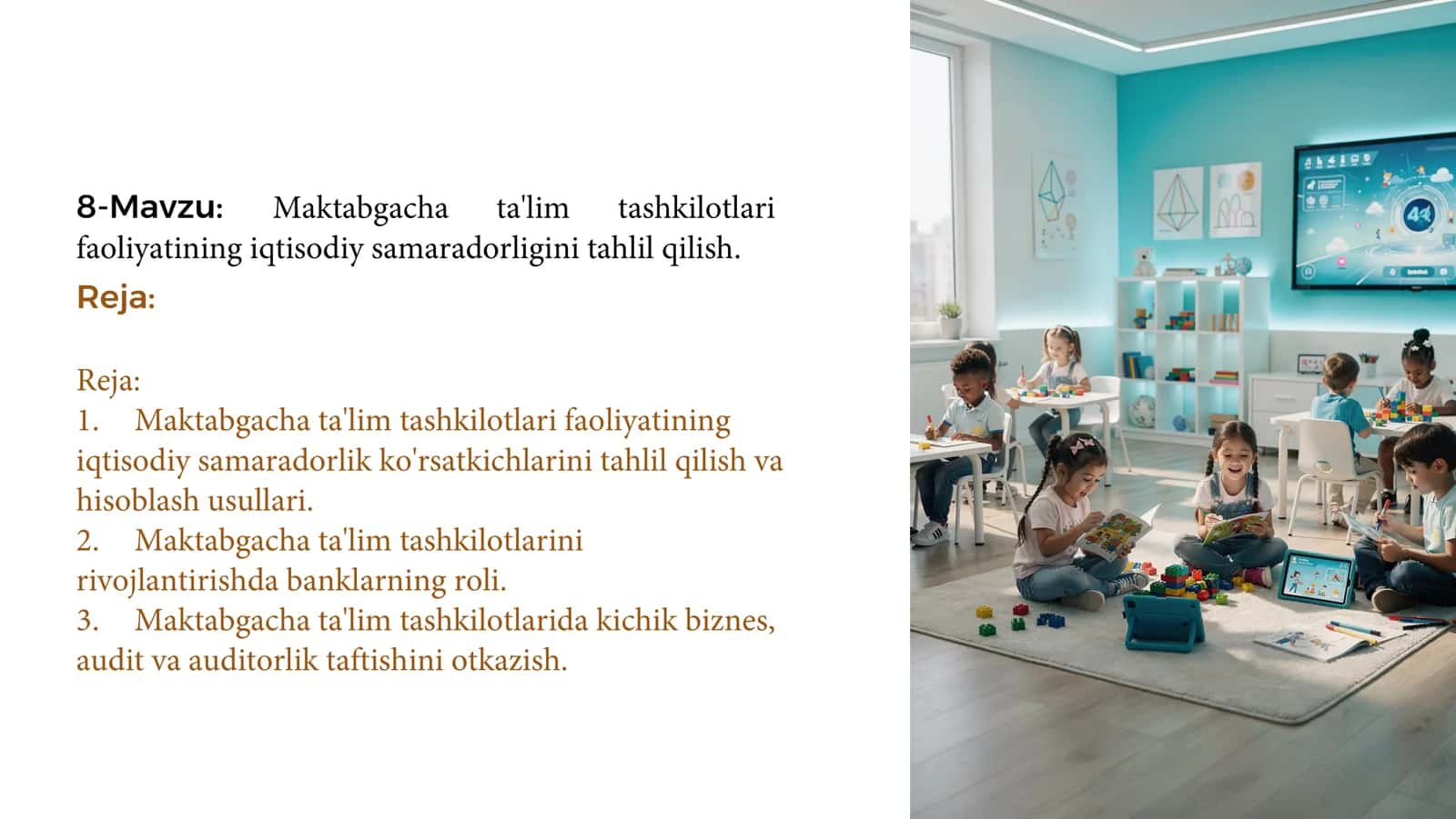 8-Mavzu: Maktabgacha ta'lim tashkilotlari faoliyatining iqtisodiy samaradorligini tahlil qilish