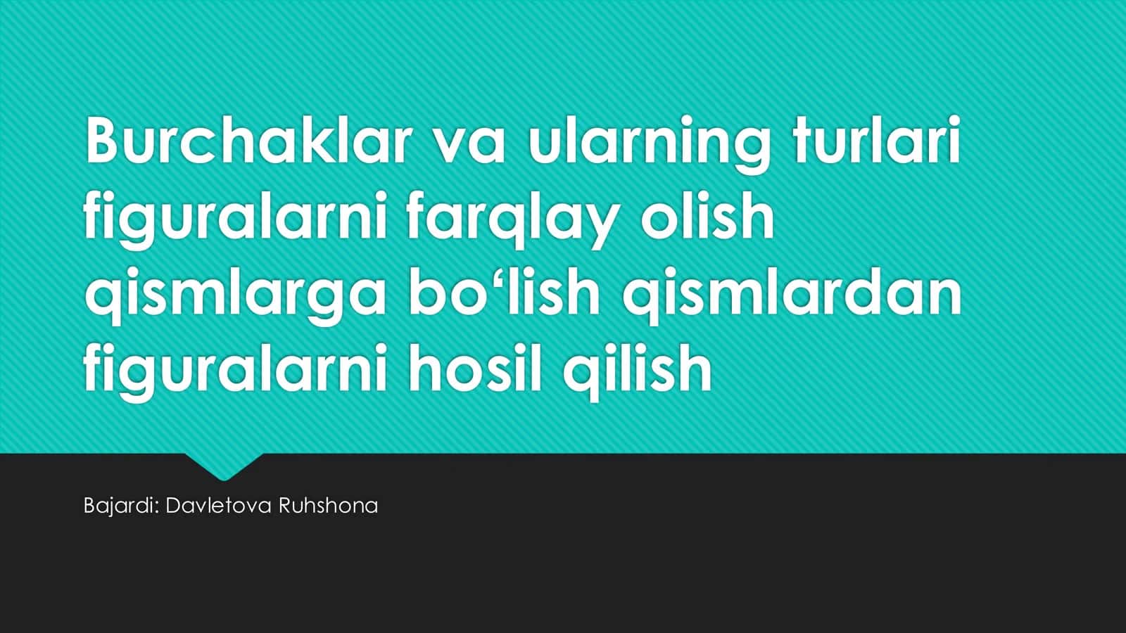 Burchaklar va ularning turlari