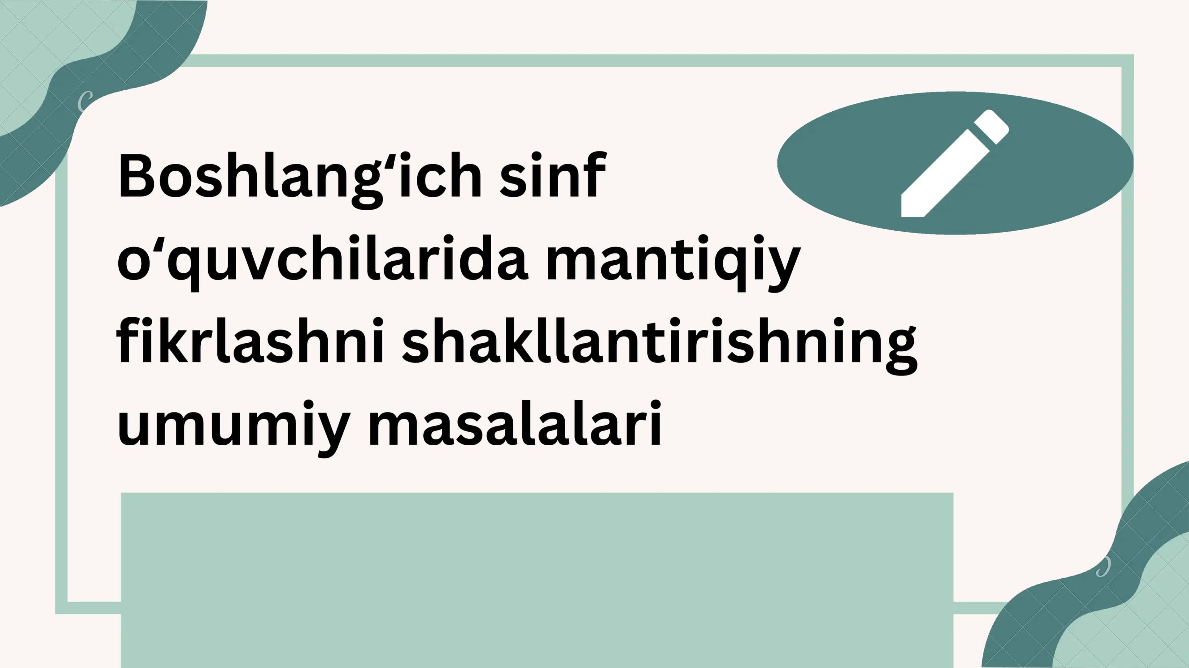Boshlang‘ich sinf – Mantiqiy fikrlash