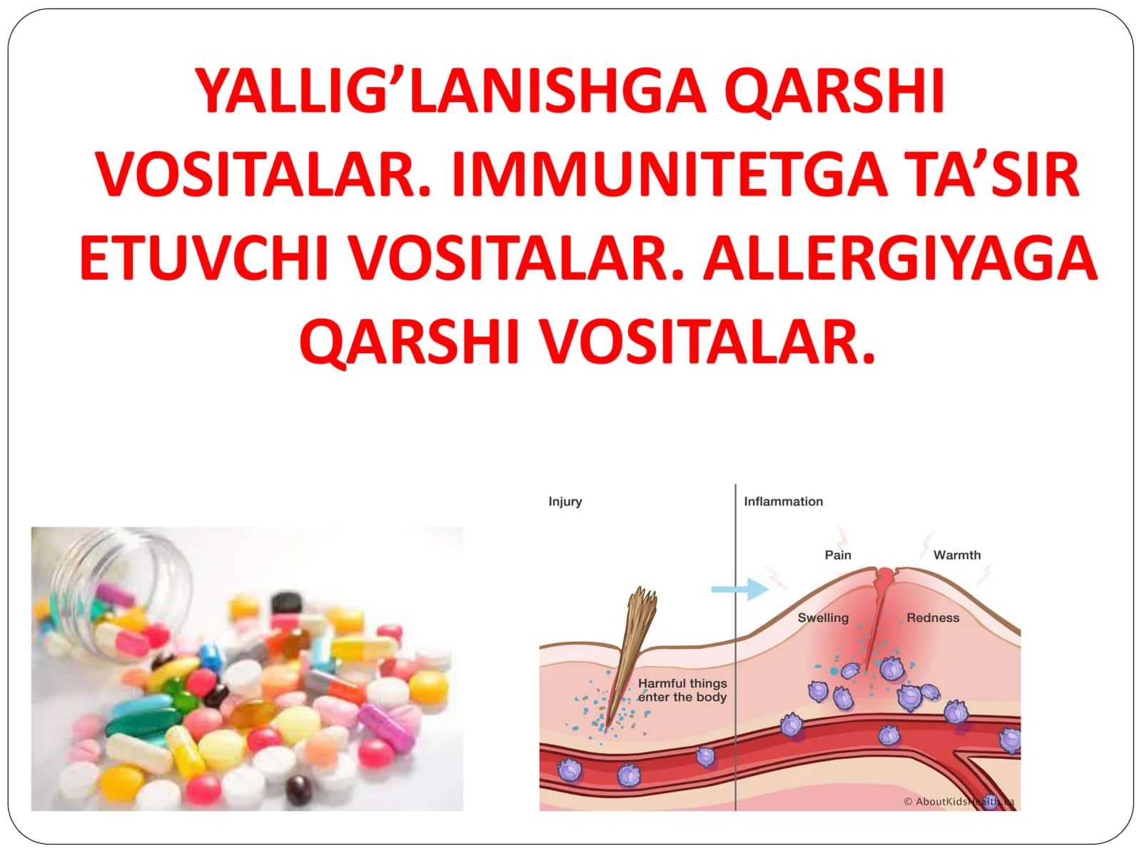 YALLIG’LANISHGA QARSHI VOSITALAR. IMMUNITETGA TA’SIR ETUVCHI VOSITALAR. ALLERGIYAGA QARSHI VOSITALAR