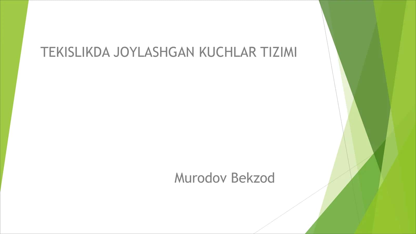 TEKISLIKDA JOYLASHGAN KUCHLAR TIZIMI