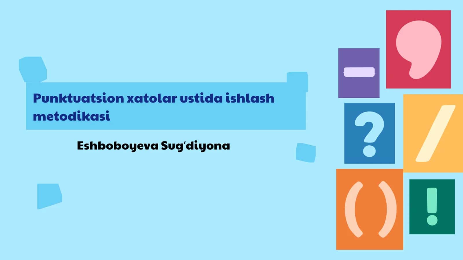 Punktuatsion xatolar ustida ishlash metodikasi